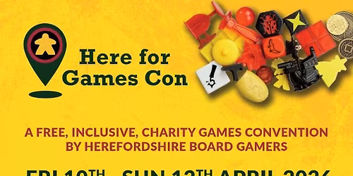 Here For Games Con: A free inclusive charity games convention (Herefordshire Mind)