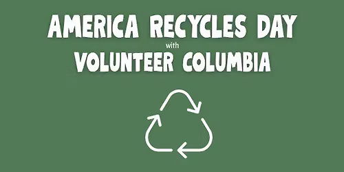 America Recycles Day with Volunteer Columbia