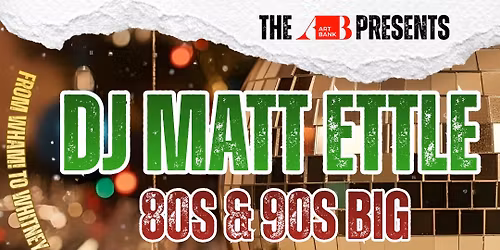 DJ MATT ETTLE - THE 80s & 90s BIG CHRISTMAS DISCO