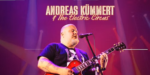 Andreas K\u00fcmmert & The Electric Circus
