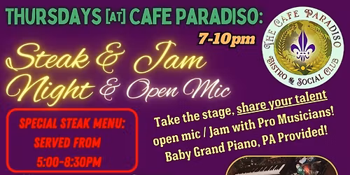 Steak & Open Mic \/ Jam Night EVERY Thursday @ Cafe Paradiso Bistro & Social Club!