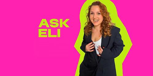 Ask Eli - Comedy Show