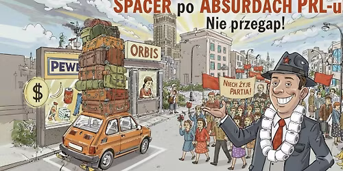 Spacer po absurdach PRL-u