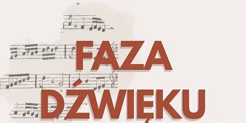 KONCERT "FAZA D\u0179WI\u0118KU"