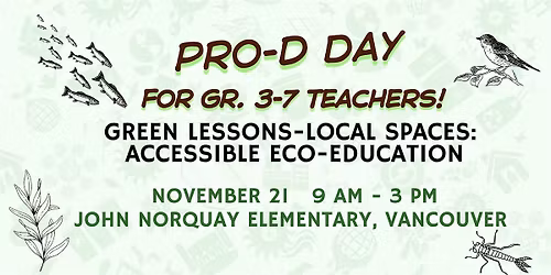 Teach Green: Pro-D Day for Grade 3-7 Teachers in Vancouver and Burnaby