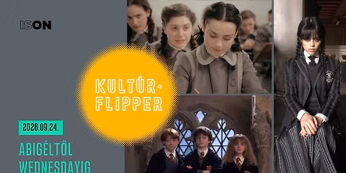 Az Abig\u00e9lt\u0151l a Harry Potteren \u00e1t a Wednesdayig \/\/ Kult\u00farflipper \/\/ ISON