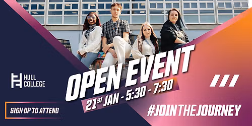 Hull College Open Event: 21 January 2027 | 5.30pm \u2013 7.30pm