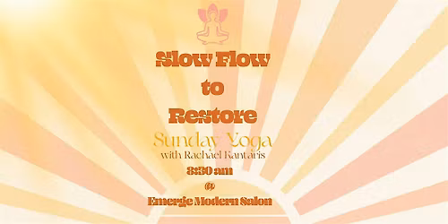 Slow Flow and Restore Sunday Yoga- donation based