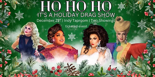 HoHoHo it's a Drag Show - Indy Taproom