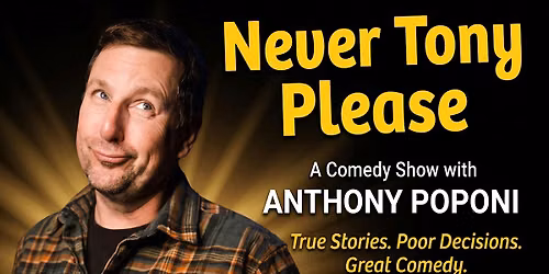Never Tony, Please