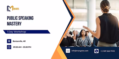Public Speaking Mastery: 1 Day Workshop in Bentonville, AR