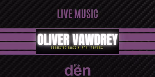 Live Music | OLIVER VAWDREY | the den