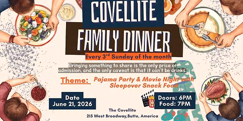 6\/21 Covellite Monthly Family Dinner