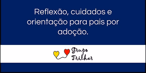 Grupo Trilhar - Nov 2025: Ado\u00e7\u00e3o tardia