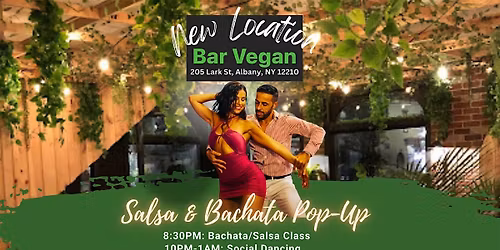 Salsa & Bachata Pop-Up at Bar Vegan, Albany, NY!