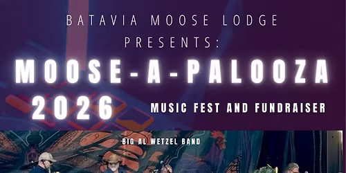 Moose-a-Palooza Music Fest and Fundraiser - 9th Annual