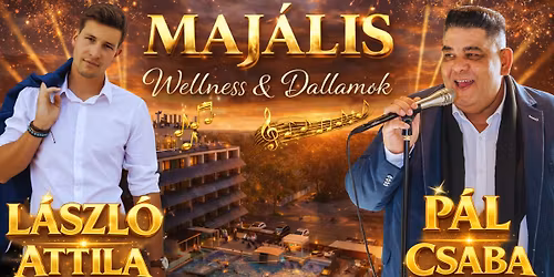 MAJ\u00c1LIS \u2013 L\u00e1szl\u00f3 Attila \u00e9s P\u00e1l Csaba