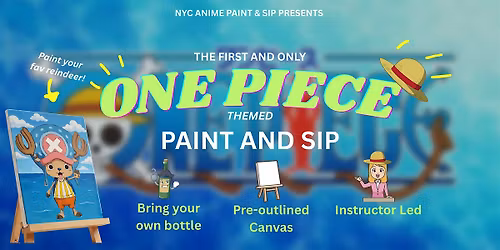 NYC One Piece Themed Paint & Sip Class BYOB