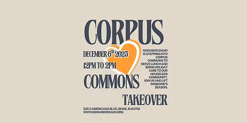 Neighbor Idaho X Corpus Commons Takeover