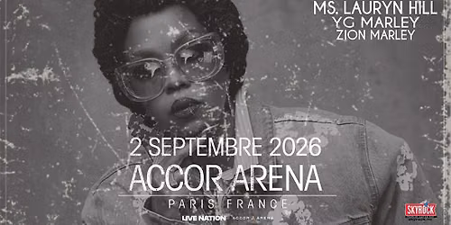 MS. LAURYN HILL, YG & ZION MARLEY | Accor Arena, Paris