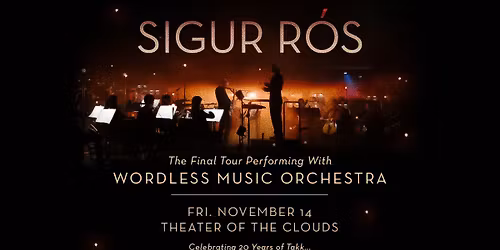 SIGUR R\u00d3S with WORDLESS MUSIC ORCHESTRA