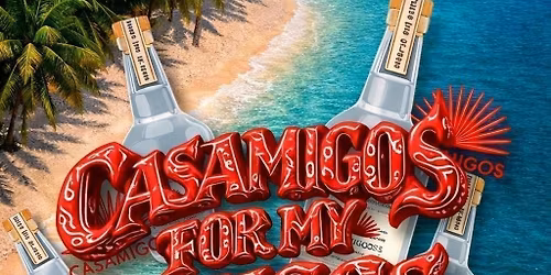 CASAMIGOS FOR MY AMIGOS