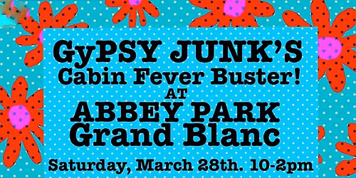 Gypsy Junk in Grand Blanc at Abbey Park! \ud83d\udecd\ufe0f\ud83d\udecd\ufe0f\ud83d\udecd\ufe0f\ud83d\udecd\ufe0f\ud83d\udecd\ufe0f