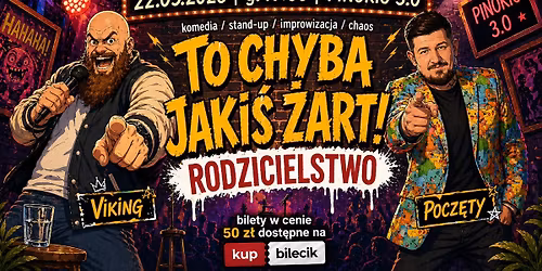TO CHYBA JAKI\u015a \u017bART! - RODZICIELSTWO | SZCZECIN | STAND-UP | IMPRO | KOMEDIA