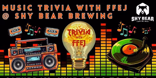 Music Trivia with Ffej @ Shy Bear Brewing