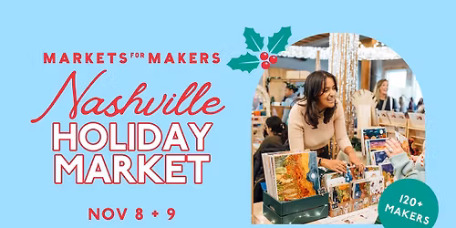 Markets for Makers: Nashville Holiday Market 
