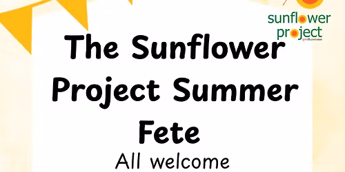 The Sunflower Project Summer Fete \ud83c\udf3b