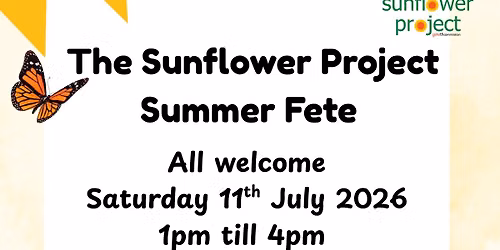 The Sunflower Project Summer Fete \ud83c\udf3b