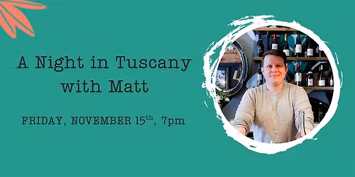 A Night in Tuscany with Matt