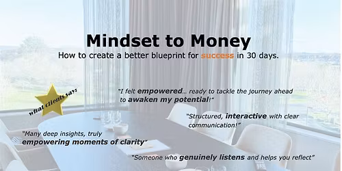 Mindset to Money - create a better blueprint for success in 30 days