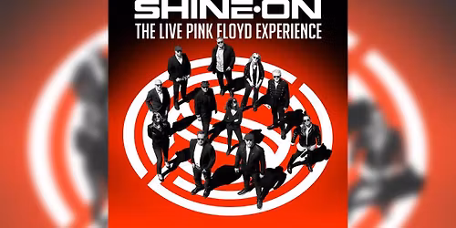SHINE ON | The Live Pink Floyd Experience \u2014 Campus JAX Newport Beach