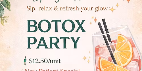 Spring Refresher Botox Party!