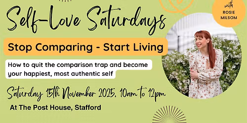 Self-Love Saturdays - Stop Comparing, Start Living