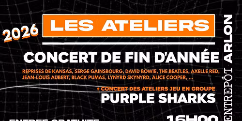 Concert de fin d'ann\u00e9e 2026 \/\/ Les Ateliers de l'Entrep\u00f4t, Arlon