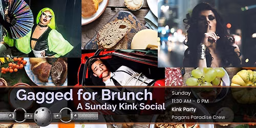 GAGGED FOR BRUNCH - A Sunday Daytime Klnky Party