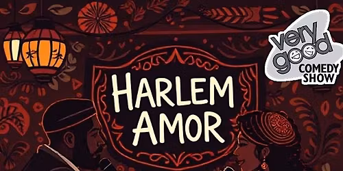 Very Good Comedy Show at Harlem Amor