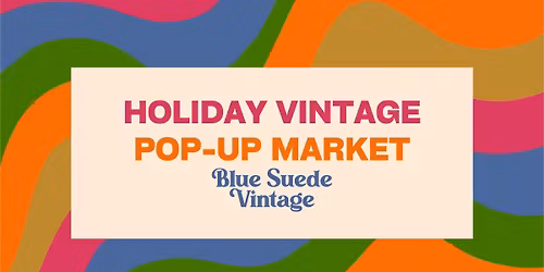 Holiday Vintage Market