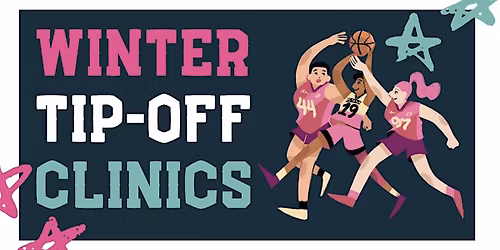 Winter Tip-Off Basketball Clinics & FUNdraiser