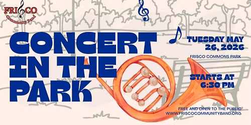 Concert in the Park - Free - Frisco Community Band