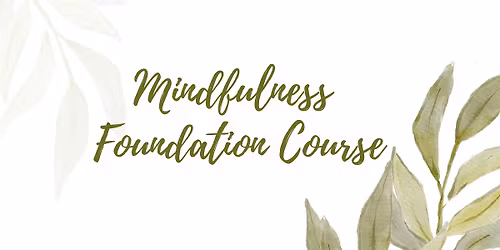 Mindfulness Foundation Course