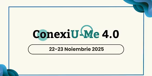 Conferin\u021ba ConexiU-Me 4.0