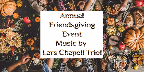 Annual Friendsgiving Event!