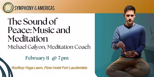 The Sound Of Peace with Michael Galyon | Symphony of the Americas Up Close