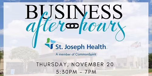 Business After Hours: St. Joseph Health 