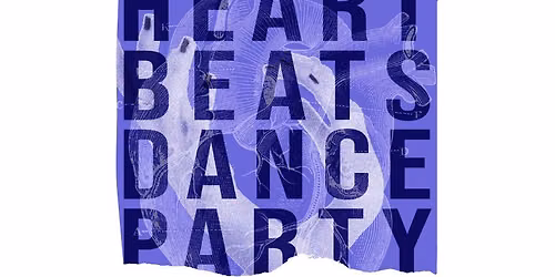 Heartbeats Dance Party