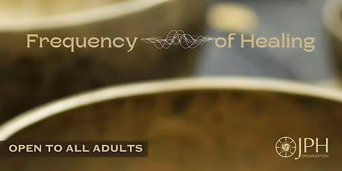 Frequency of Healing: A Sound Journey